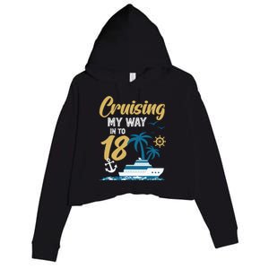 Cruising My Way Into 18th Birthday Cruise 18 Years Old Crop Fleece Hoodie