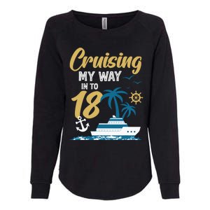 Cruising My Way Into 18th Birthday Cruise 18 Years Old Womens California Wash Sweatshirt