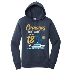 Cruising My Way Into 18th Birthday Cruise 18 Years Old Women's Pullover Hoodie