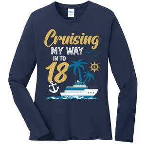 Cruising My Way Into 18th Birthday Cruise 18 Years Old Ladies Long Sleeve Shirt