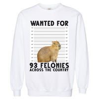 Capybara Mugshot Wanted For 93 Felonies Across The Country Garment-Dyed Sweatshirt