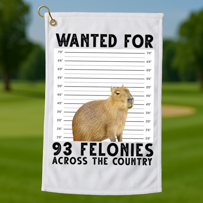 Capybara Mugshot Wanted For 93 Felonies Across The Country Golf Towel