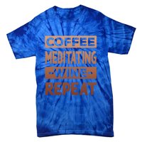 Coffee Meditating Wine Repeat Yoga Coffee Lover Pilates Meaningful Gift Tie-Dye T-Shirt