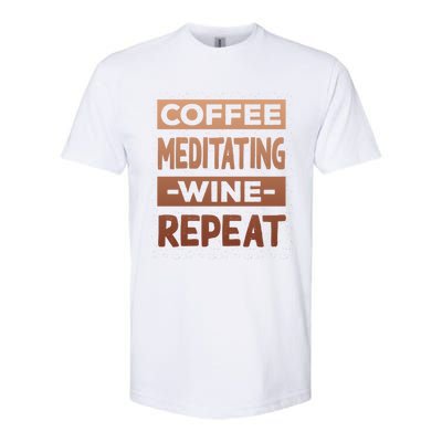 Coffee Meditating Wine Repeat Yoga Coffee Lover Pilates Meaningful Gift Softstyle CVC T-Shirt