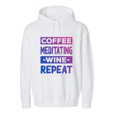 Coffee Meditating Wine Repeat Yoga Coffee Lover Pilates Gift Garment-Dyed Fleece Hoodie