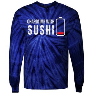 Charge Me With Sushi Funny Sushi Lover Tie-Dye Long Sleeve Shirt