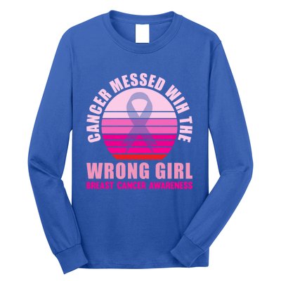 Cancer Messed Wih The Wrong Breast Cancer Awareness Great Gift Long Sleeve Shirt