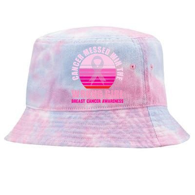 Cancer Messed Wih The Wrong Breast Cancer Awareness Great Gift Tie-Dyed Bucket Hat