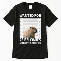 Capybara Mugshot Wanted For 93 Felonies Across The Country Tall T-Shirt