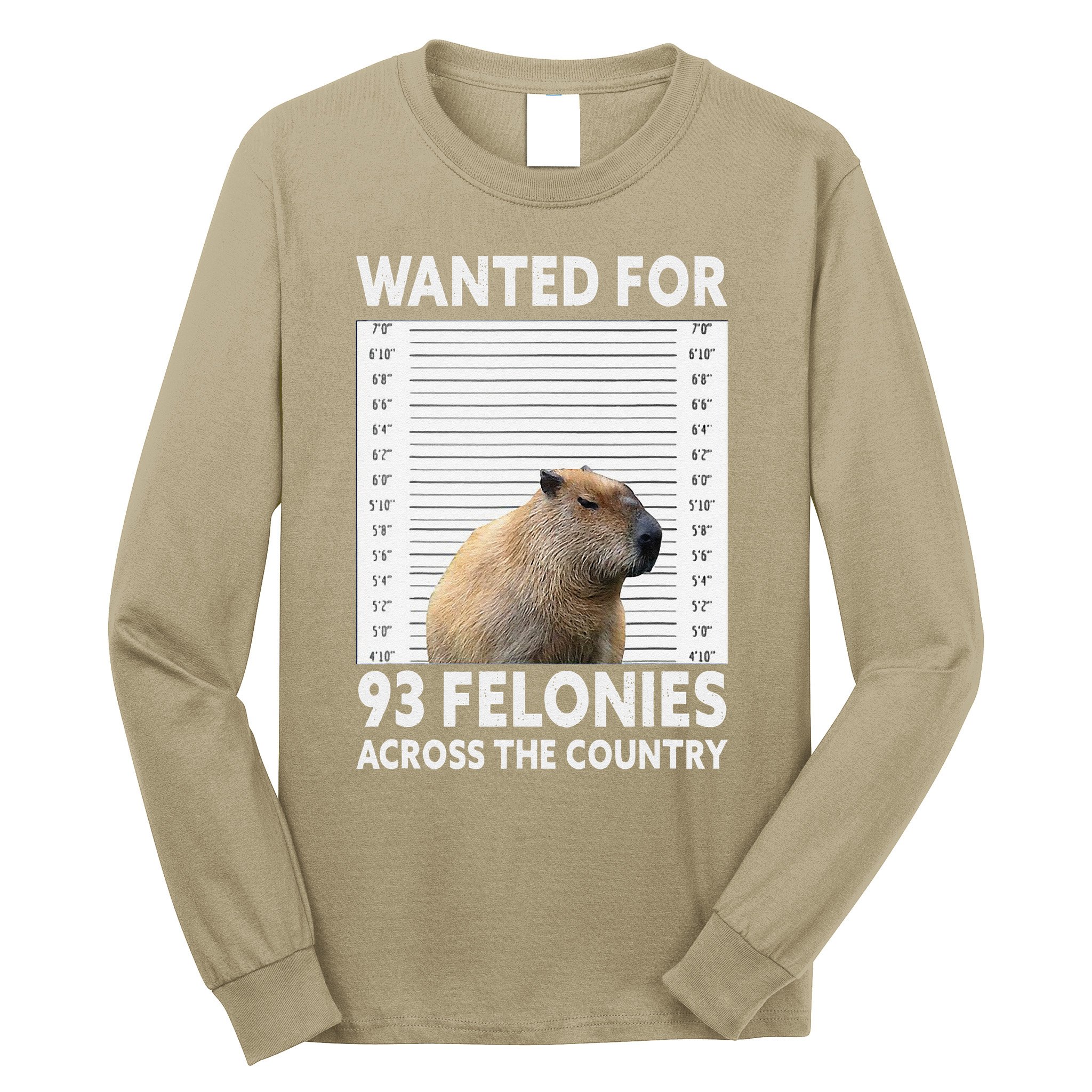 Capybara Mugshot Wanted For 93 Felonies Across The Country Long Sleeve Shirt