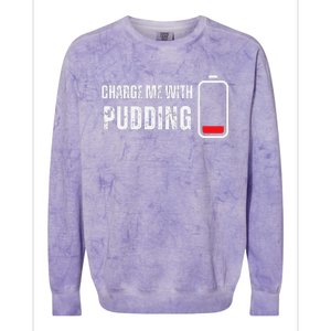 Charge Me With Pudding Funny Pudding Lover Colorblast Crewneck Sweatshirt