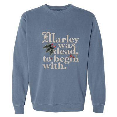 Christmas Marley Was Dead To Begin With Funny Quote Gift Garment-Dyed Sweatshirt