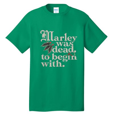 Christmas Marley Was Dead To Begin With Funny Quote Gift Tall T-Shirt