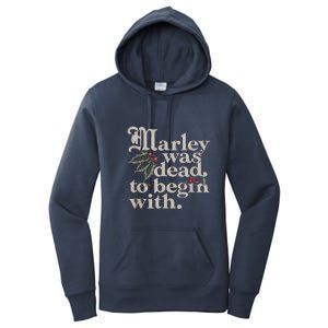 Christmas Marley Was Dead To Begin With Funny Quote Gift Women's Pullover Hoodie