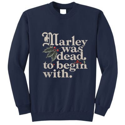 Christmas Marley Was Dead To Begin With Funny Quote Gift Tall Sweatshirt