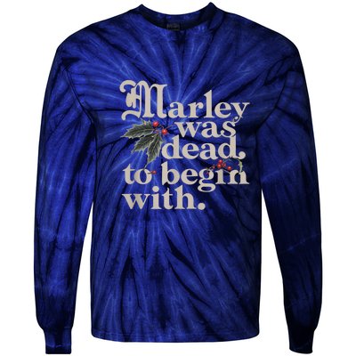 Christmas Marley Was Dead To Begin With Funny Quote Gift Tie-Dye Long Sleeve Shirt