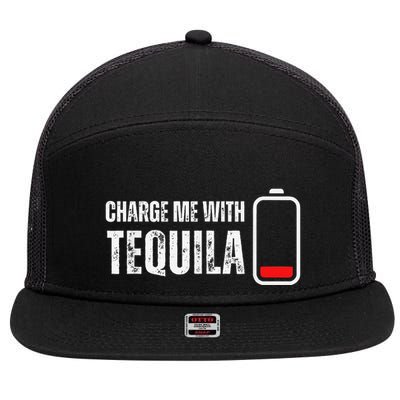 Charge Me With Tequila Funny Tequila Drinking Lover 7 Panel Mesh Trucker Snapback Hat