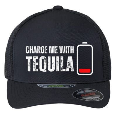 Charge Me With Tequila Funny Tequila Drinking Lover Flexfit Unipanel Trucker Cap