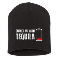 Charge Me With Tequila Funny Tequila Drinking Lover Short Acrylic Beanie