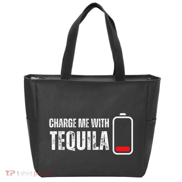 Charge Me With Tequila Funny Tequila Drinking Lover Zip Tote Bag