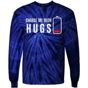 Charge Me With Hugs Funny Hug Lover Tie-Dye Long Sleeve Shirt