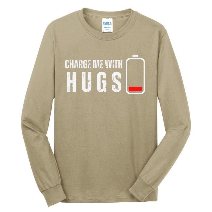 Charge Me With Hugs Funny Hug Lover Tall Long Sleeve T-Shirt