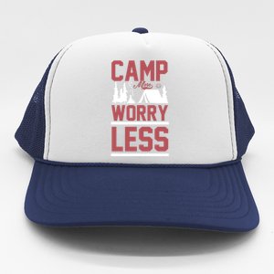 Camp More Worry Less Trucker Hat