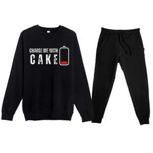 Charge Me With Cake Funny Cake Sweets Lover Premium Crewneck Sweatsuit Set