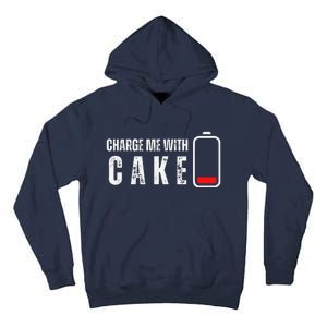 Charge Me With Cake Funny Cake Sweets Lover Tall Hoodie