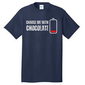 Charge Me With Chocolate Funny Chocolate Lover Tall T-Shirt