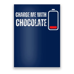 Charge Me With Chocolate Funny Chocolate Lover Poster