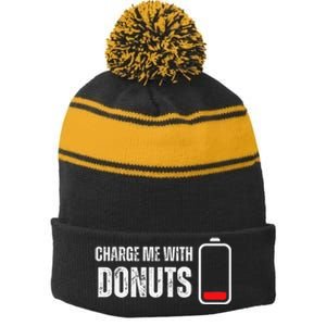 Charge Me With Donuts Funny Sweets Donut Lover Stripe Pom Pom Beanie