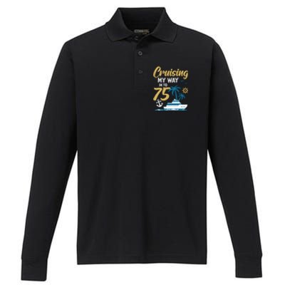 Cruising My Way Into 75th Birthday Cruise 75 Years Old Performance Long Sleeve Polo