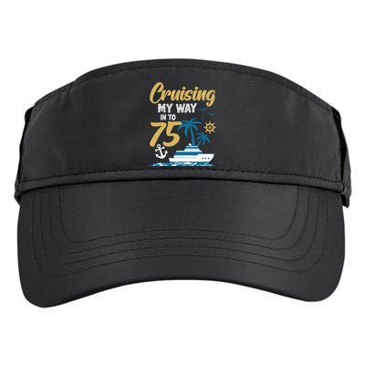 Cruising My Way Into 75th Birthday Cruise 75 Years Old Adult Drive Performance Visor