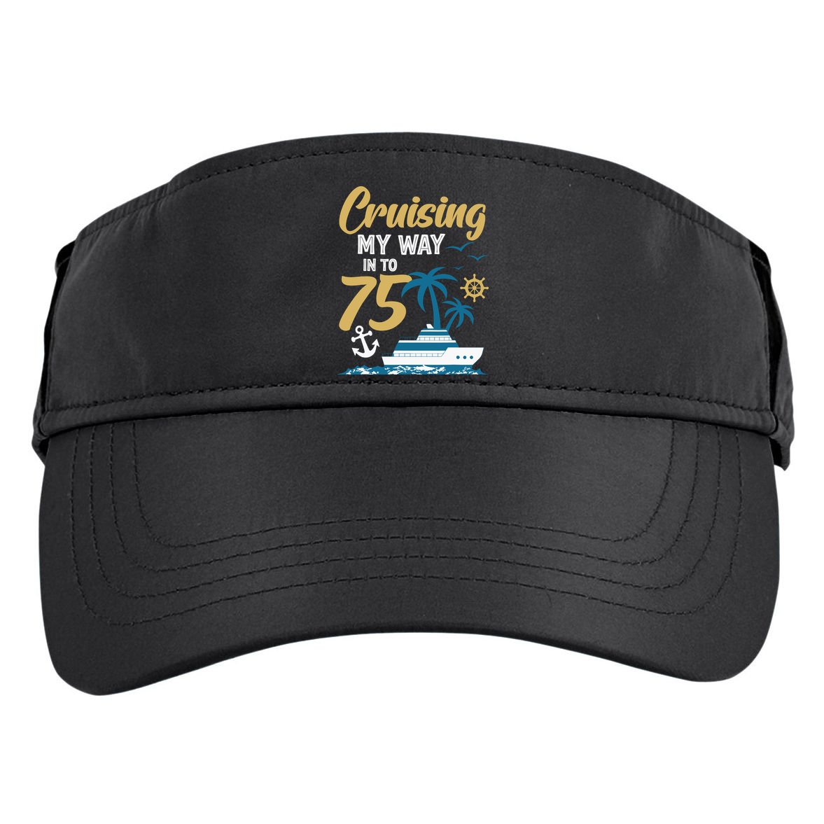 Cruising My Way Into 75th Birthday Cruise 75 Years Old Adult Drive Performance Visor