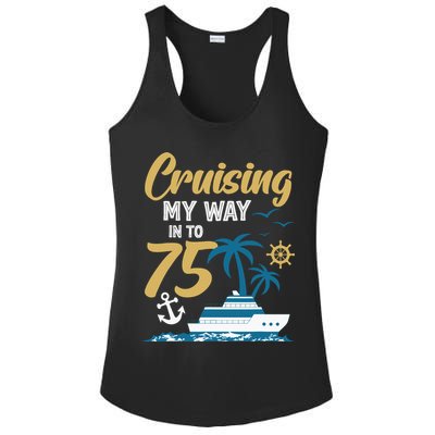 Cruising My Way Into 75th Birthday Cruise 75 Years Old Ladies PosiCharge Competitor Racerback Tank