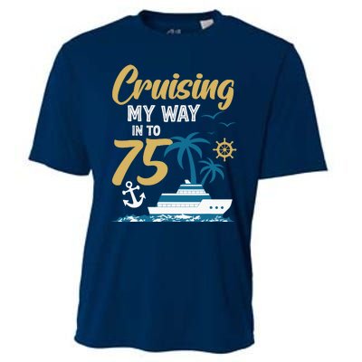 Cruising My Way Into 75th Birthday Cruise 75 Years Old Cooling Performance Crew T-Shirt