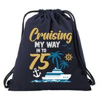 Cruising My Way Into 75th Birthday Cruise 75 Years Old Drawstring Bag