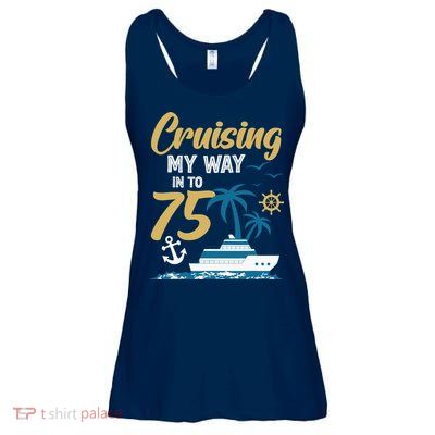 Cruising My Way Into 75th Birthday Cruise 75 Years Old Ladies Essential Flowy Tank
