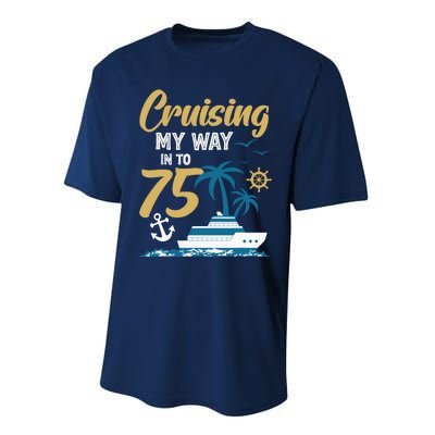 Cruising My Way Into 75th Birthday Cruise 75 Years Old Performance Sprint T-Shirt