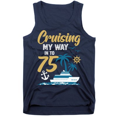 Cruising My Way Into 75th Birthday Cruise 75 Years Old Tank Top