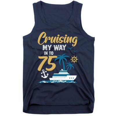 Cruising My Way Into 75th Birthday Cruise 75 Years Old Tank Top