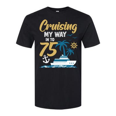 Cruising My Way Into 75th Birthday Cruise 75 Years Old Softstyle CVC T-Shirt