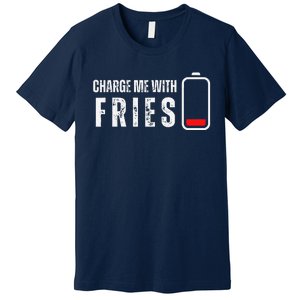 Charge Me With Fries Funny French Fries Lover Premium T-Shirt