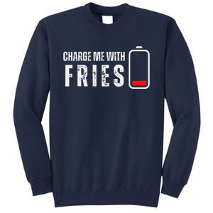 Charge Me With Fries Funny French Fries Lover Tall Sweatshirt