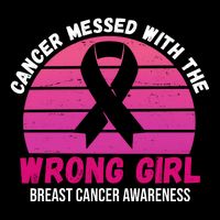 Cancer Messed With The Wrong Girl Breast Cancer Awareness Tall Hoodie