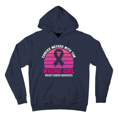 Cancer Messed With The Wrong Girl Breast Cancer Awareness Tall Hoodie