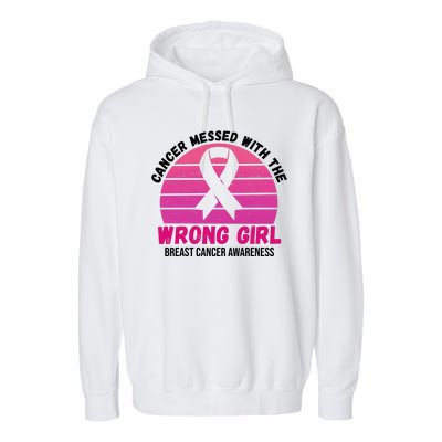 Cancer Messed With The Wrong Girl Breast Cancer Awareness Garment-Dyed Fleece Hoodie