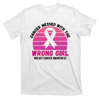 Cancer Messed With The Wrong Girl Breast Cancer Awareness T-Shirt