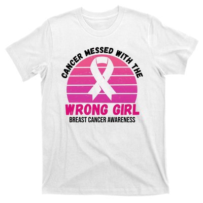 Cancer Messed With The Wrong Girl Breast Cancer Awareness T-Shirt